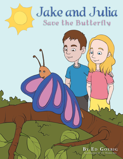 Jake and Julia Save the Butterfly Jake and Julia Save the Butterfly