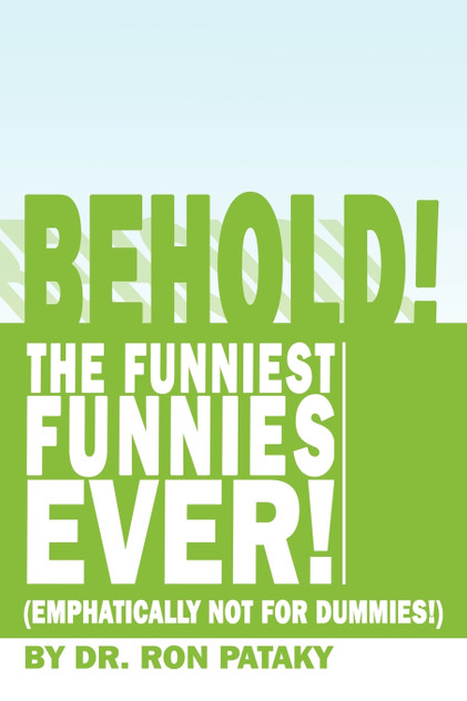 Behold! the Funniest Funnies Ever! Behold! the Funniest Funnies Ever!
