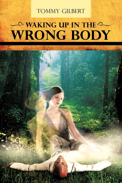 Waking Up in the Wrong Body Waking Up in the Wrong Body
