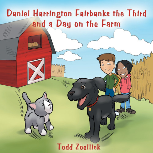 Daniel Harrington Fairbanks the Third and a Day on the Farm Daniel Harrington Fairbanks the Third and a Day on the Farm