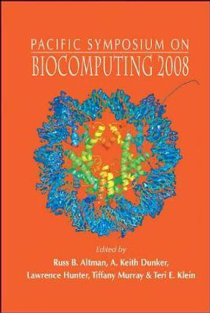 Biocomputing 2008 - Proceedings Of The Pacific Symposium