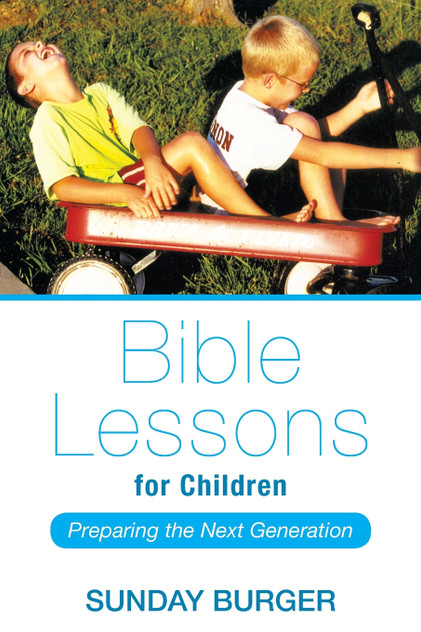 Bible Lessons for Children Bible Lessons for Children