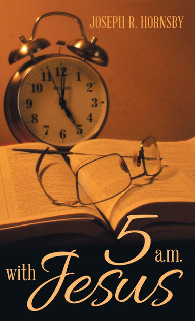 5 a.m. with Jesus 5 a.m. with Jesus
