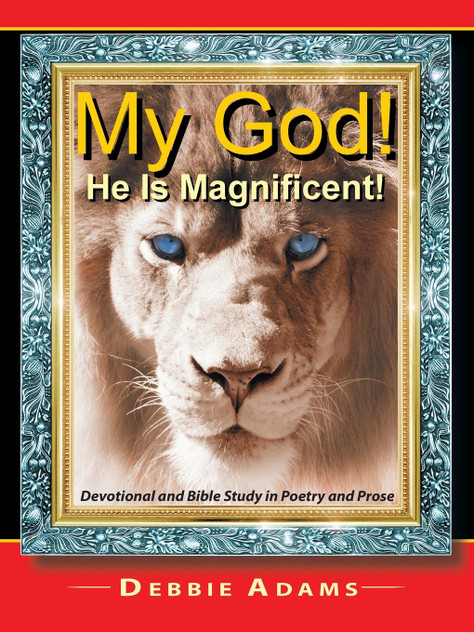 My God! He Is Magnificent! My God! He Is Magnificent!