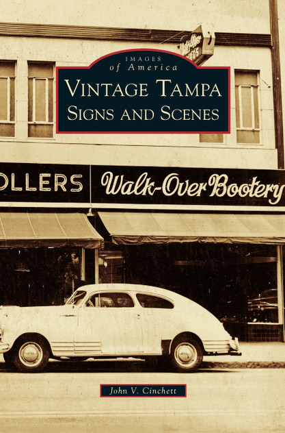 Vintage Tampa Signs and Scenes Vintage Tampa Signs and Scenes