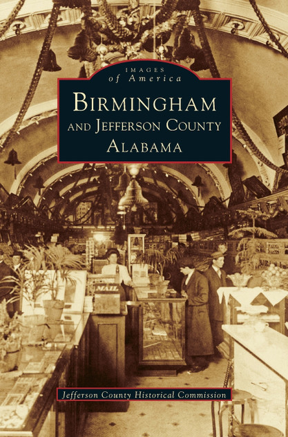 Birmingham and Jefferson County Alabama Birmingham and Jefferson County Alabama