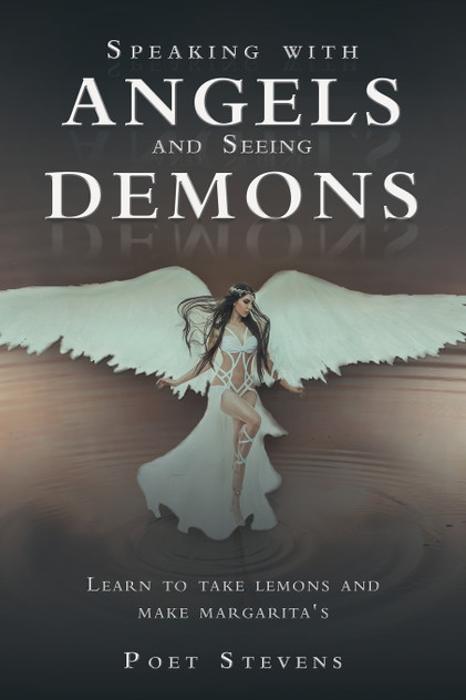 Speaking with Angels and Seeing Demons Speaking with Angels and Seeing Demons