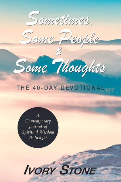 Sometimes, Some People & Some Thoughts Sometimes, Some People & Some Thoughts