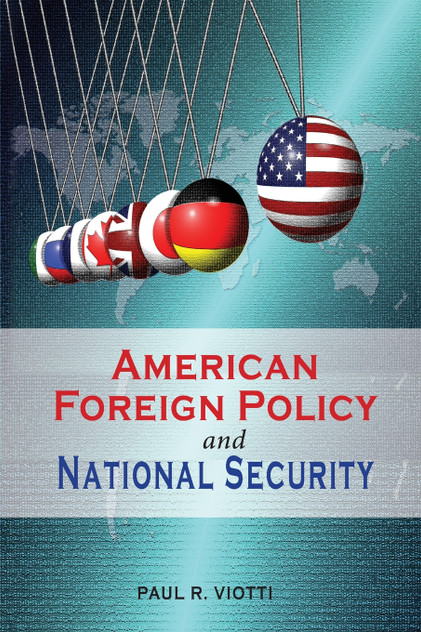 American Foreign Policy and National Security American Foreign Policy and National Security