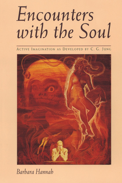 Encounters with the Soul Encounters with the Soul