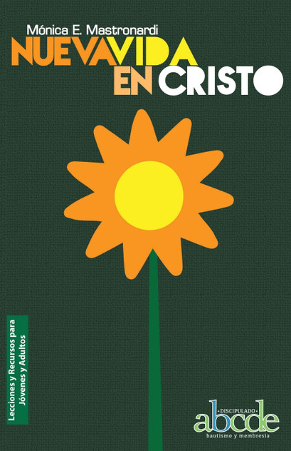 Nueva Vida en Cristo - Lecciones y Recursos Nueva Vida en Cristo - Lecciones y Recursos