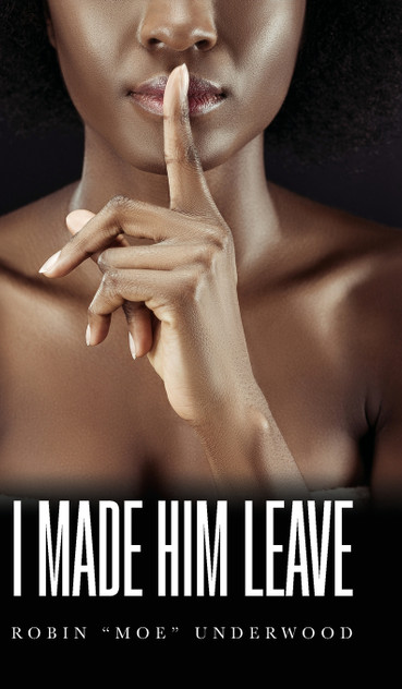 I Made Him Leave I Made Him Leave