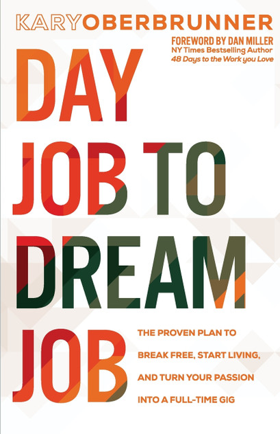 Day Job to Dream Job Day Job to Dream Job