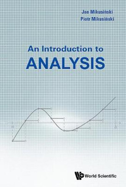 Introduction To Analysis, An Introduction To Analysis, An