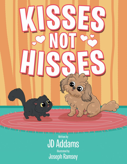Kisses Not Hisses Kisses Not Hisses
