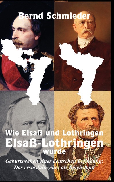 Wie Elsaß und Lothringen Elsaß-Lothringen wurde Wie Elsaß und Lothringen Elsaß-Lothringen wurde