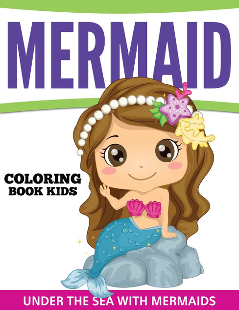 Mermaid Coloring Book Kids Mermaid Coloring Book Kids