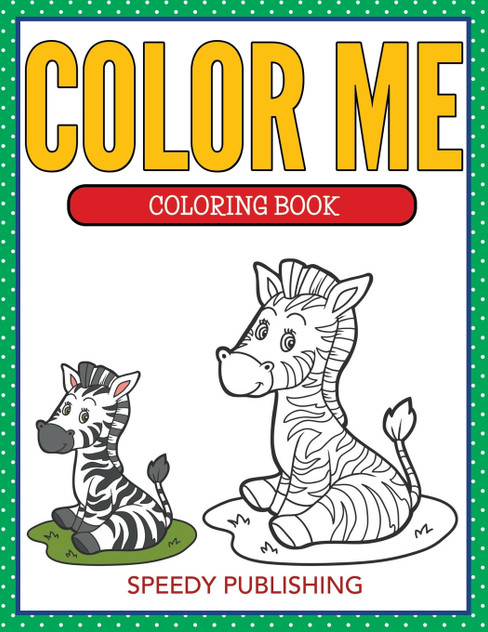 Color Me Coloring Book Color Me Coloring Book