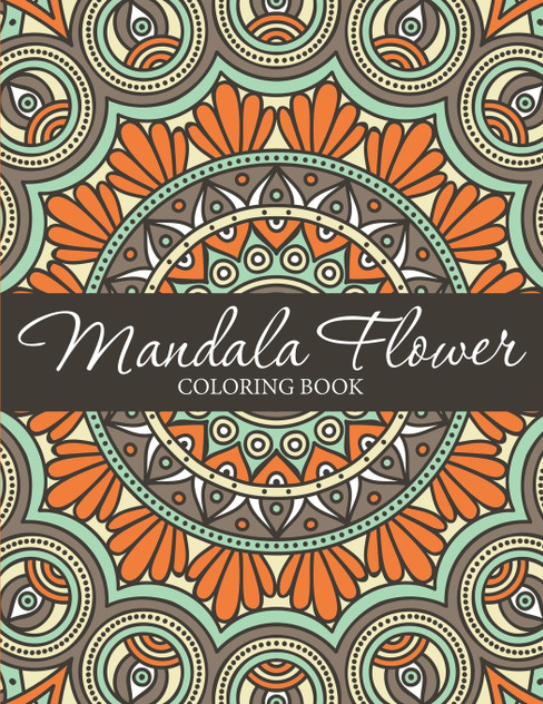 Mandala Flower Coloring Book Mandala Flower Coloring Book