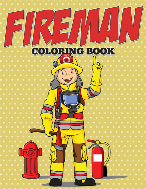 Fireman Coloring Book Fireman Coloring Book