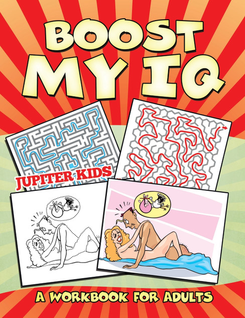 Boost My IQ (A Workbook for Adults) Boost My IQ (A Workbook for Adults)
