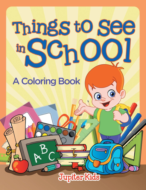 Things to See in School (A Coloring Book) Things to See in School (A Coloring Book)