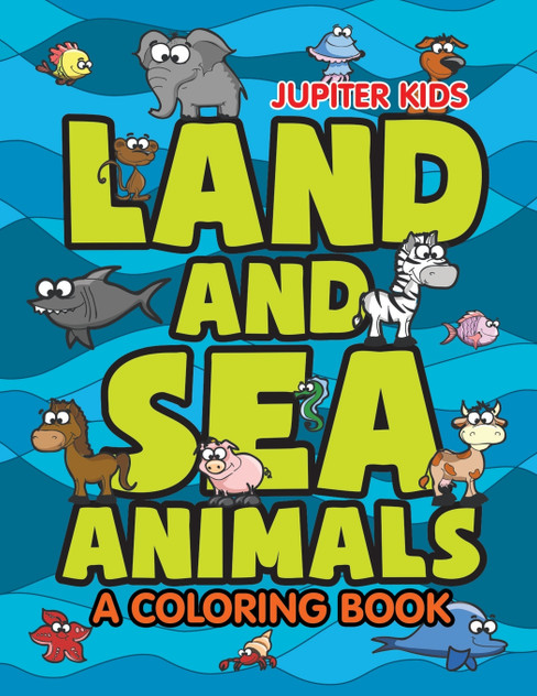Land and Sea Animals (A Coloring Book) Land and Sea Animals (A Coloring Book)