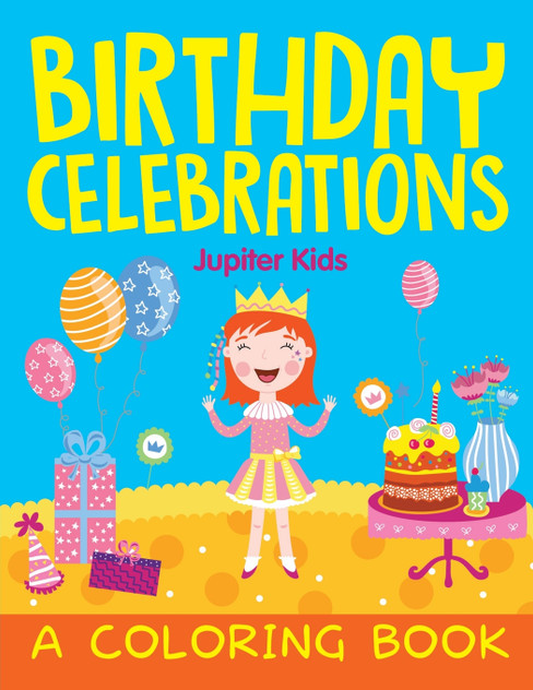 Birthday Celebrations (A Coloring Book) Birthday Celebrations (A Coloring Book)