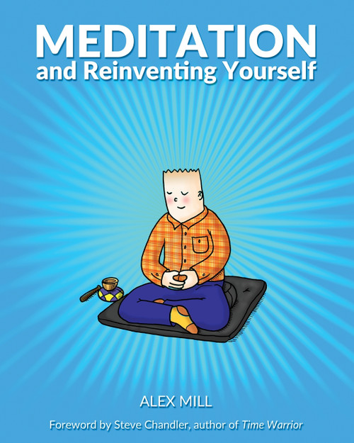 Meditation and Reinventing Yourself