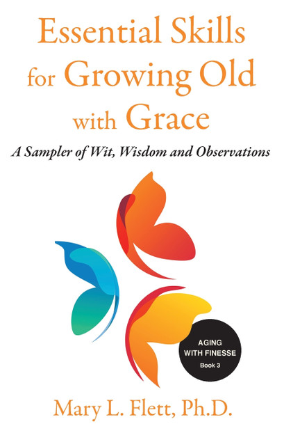 Essential Skills for Growing Old with Grace Essential Skills for Growing Old with Grace