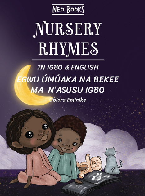Nursery Rhymes in English and Igbo Nursery Rhymes in English and Igbo