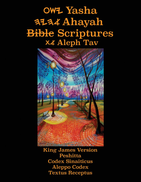 Yasha Ahayah Bible Scriptures Aleph Tav (YASAT) Study Bible (2nd Edition 2019) Yasha Ahayah Bible Scriptures Aleph Tav (YASAT) Study Bible (2nd Edition 2019)