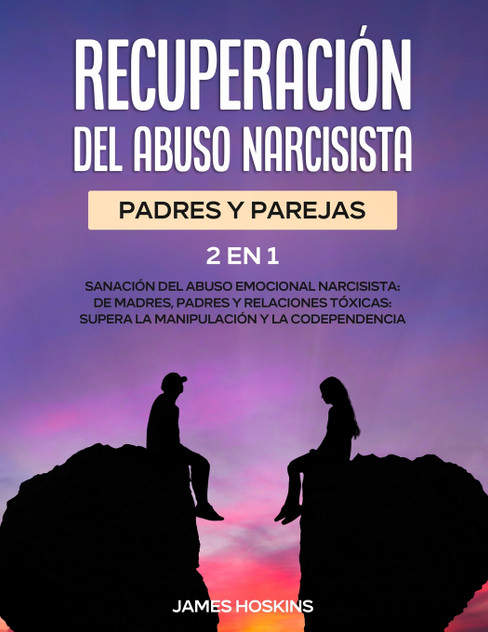 Recuperación del Abuso Narcisista (2En1) Recuperación del Abuso Narcisista (2En1)