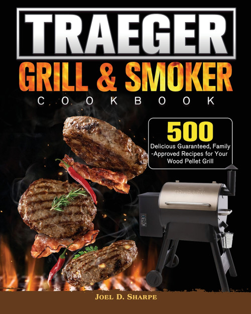 Traeger Wood Pellet Grill & Smoker Cookbook Traeger Wood Pellet Grill & Smoker Cookbook