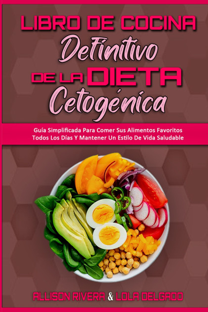 Libro De Cocina Definitivo De La Dieta Cetogénica Libro De Cocina Definitivo De La Dieta Cetogénica