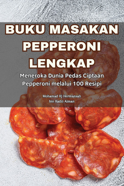 BUKU MASAKAN PEPPERONI LENGKAP BUKU MASAKAN PEPPERONI LENGKAP