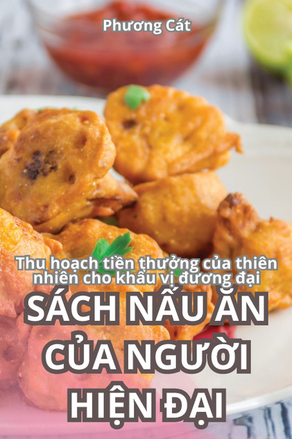 SÁCH NẤU ĂN CỦA NGƯỜI HIỆN ĐẠI SÁCH NẤU ĂN CỦA NGƯỜI HIỆN ĐẠI