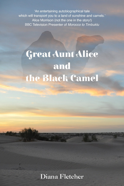 Great Aunt Alice and the Black Camel Great Aunt Alice and the Black Camel