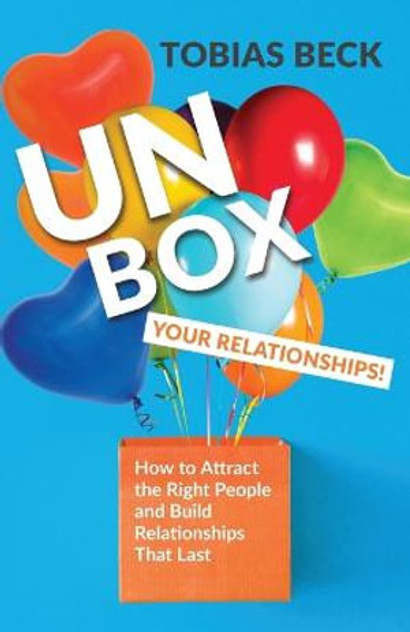 Unbox Your Relationships Unbox Your Relationships