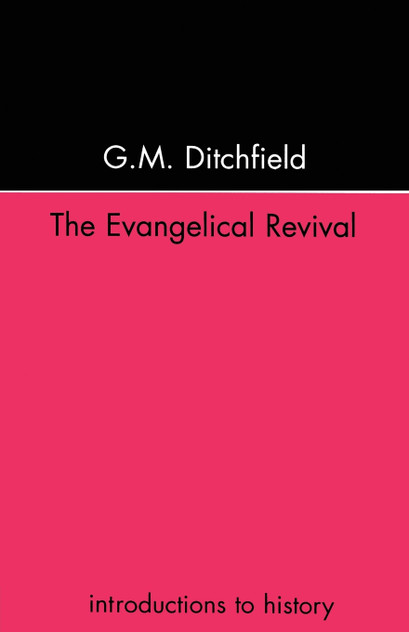 The Evangelical Revival The Evangelical Revival