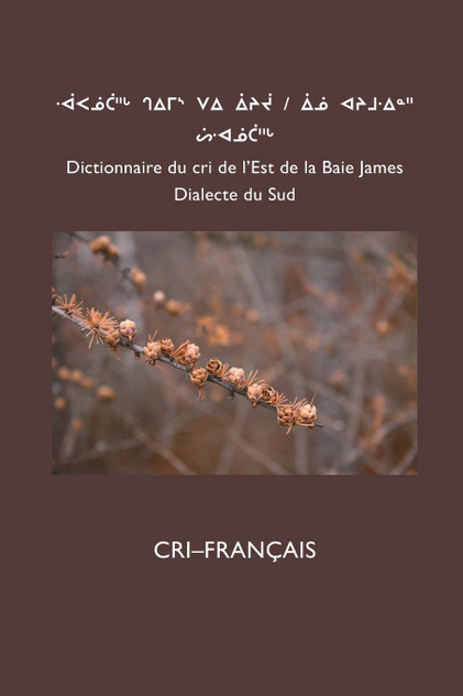 Dictionnaire Du Cri de L'Est (Sud) Dictionnaire Du Cri de L'Est (Sud)