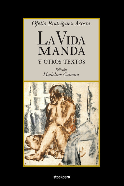 La vida manda y otros textos La vida manda y otros textos