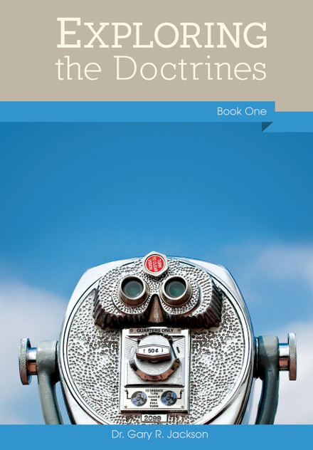 Exploring the Doctrines, Book One Exploring the Doctrines, Book One