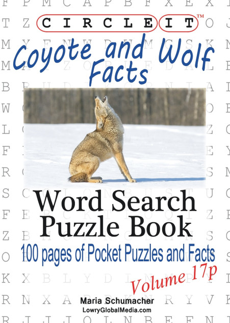Circle It, Coyote and Wolf Facts, Pocket Size, Word Search, Puzzle Book Circle It, Coyote and Wolf Facts, Pocket Size, Word Search, Puzzle Book