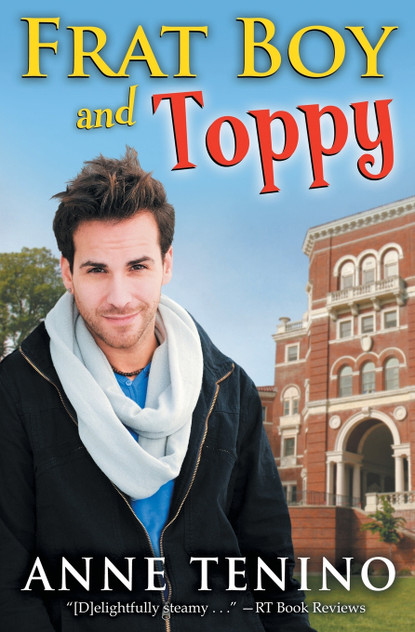 Frat Boy and Toppy Frat Boy and Toppy
