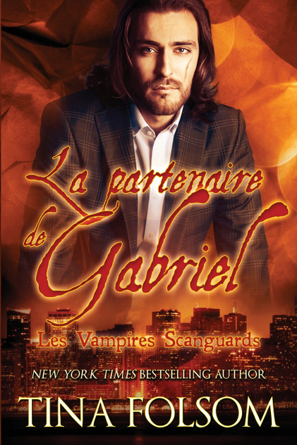La partenaire de Gabriel (Les Vampires Scanguards - Tome 3) La partenaire de Gabriel (Les Vampires Scanguards - Tome 3)