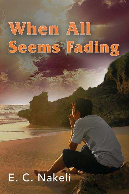 When All Seems Fading When All Seems Fading