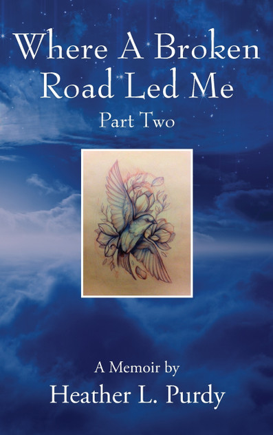 Where A Broken Road Led Me, Part Two Where A Broken Road Led Me, Part Two