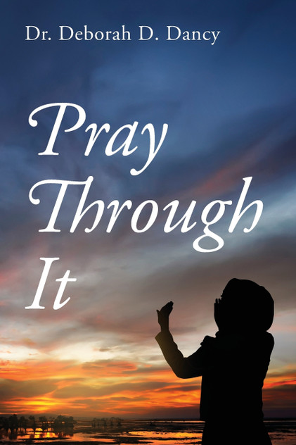 Pray Through It Pray Through It