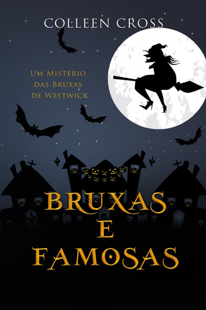 Bruxas e Famosas Bruxas e Famosas